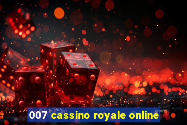 007 cassino royale online